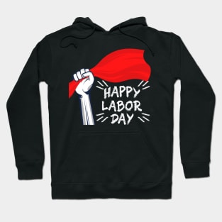 Happy Labor Day Hoodie